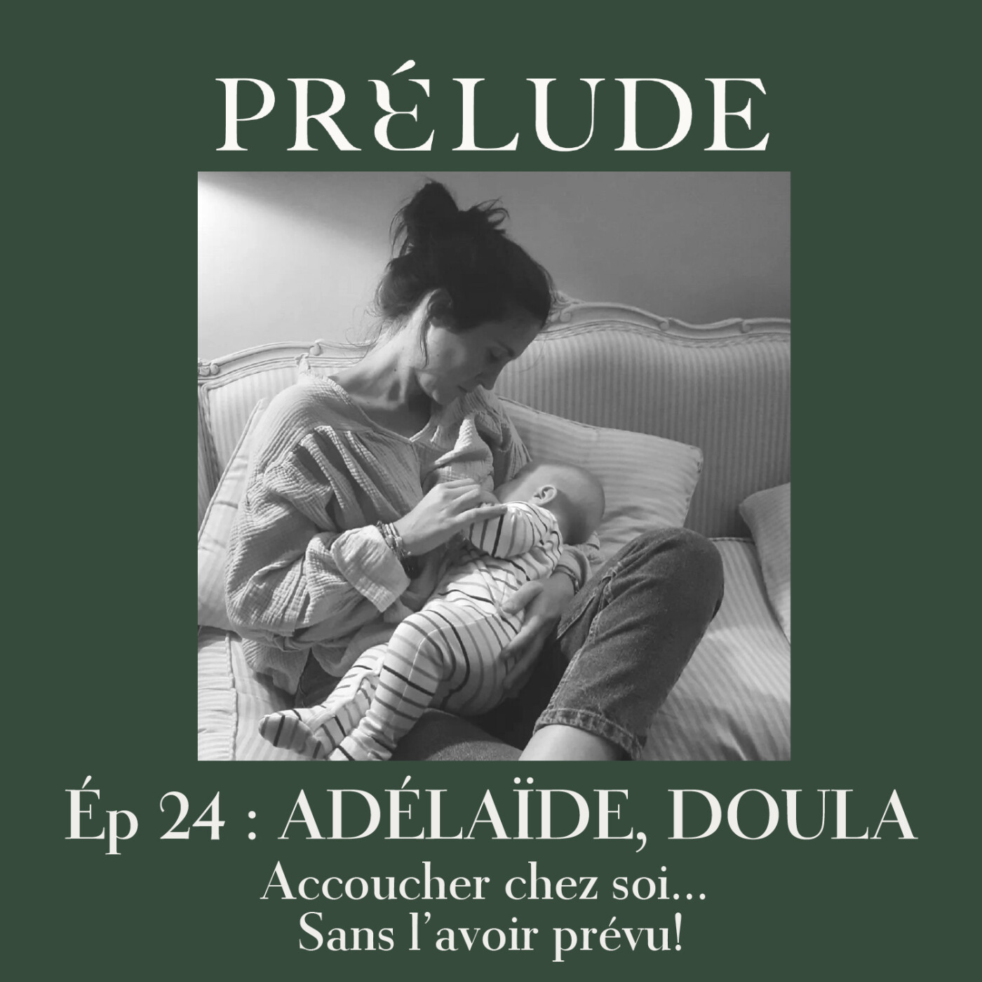 EP 24 - ADELAIDE, DOULA : ACCOUCHER DANS SON SALON... SANS L'AVOIR PRÉVU !