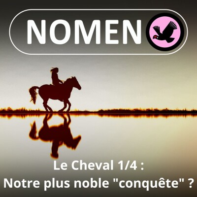 S02E05 Le Cheval 1/4 : La noble "conquête" de l'humain ? cover