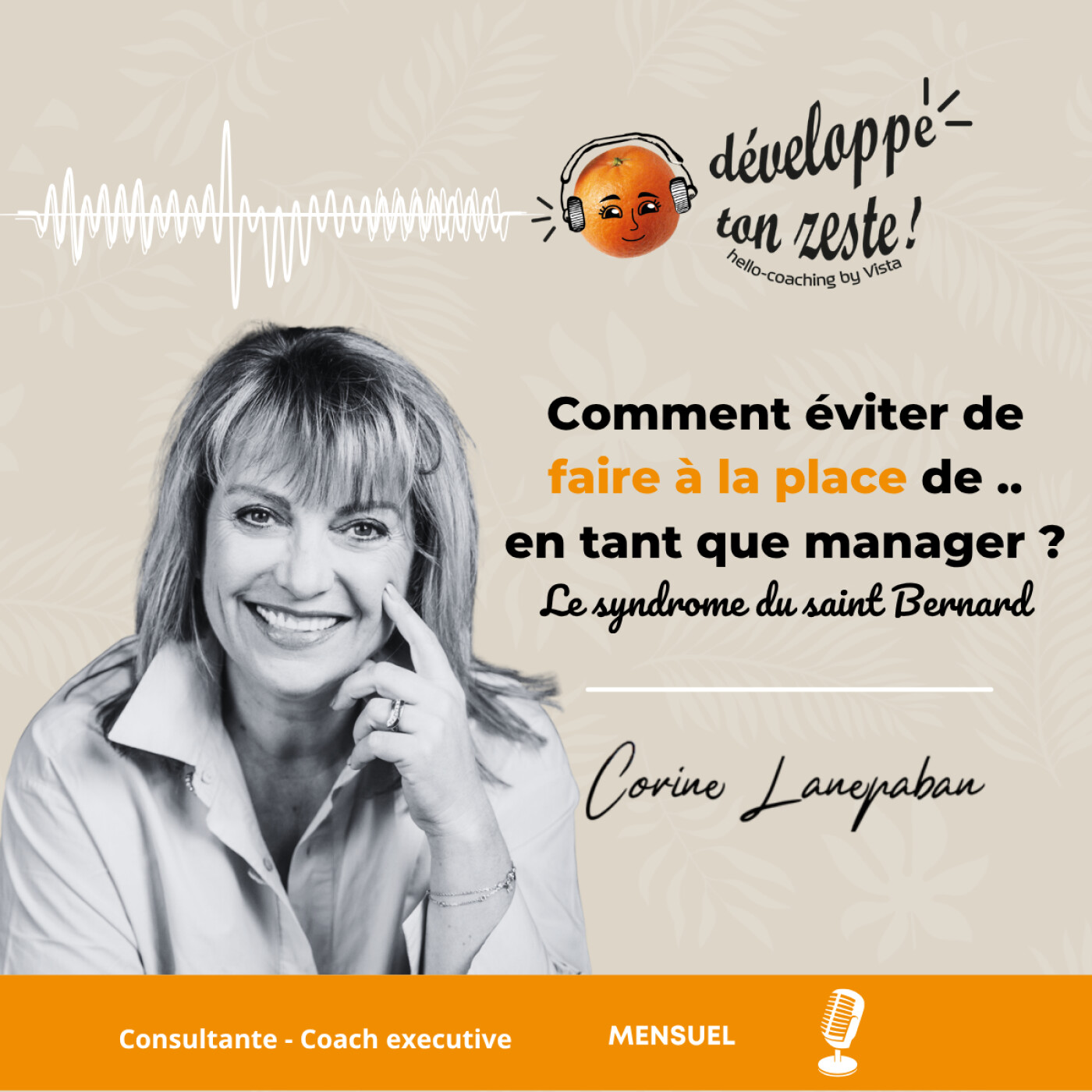 Comment éviter de faire à la place de ..en tant que manager ? episode artwork