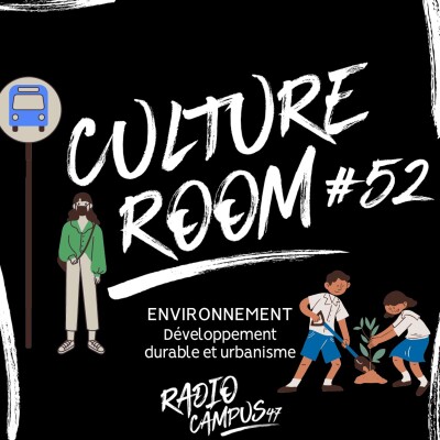 Culture Room #52 : ENVIRONNEMENT - Développement durable et urbanisme cover