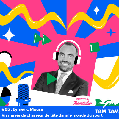 #65 - Vis ma vie de chasseur de tête dans le monde du sport - Eymeric Moura cover