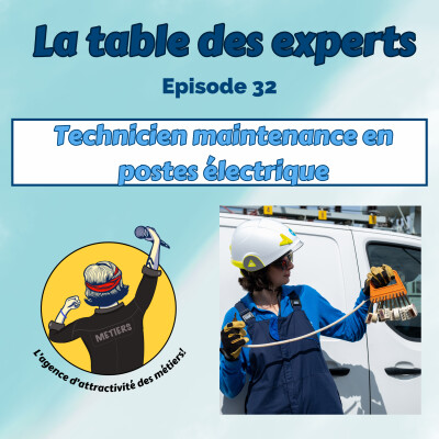 LA TABLE DES EXPERTS N°32 - Découvre le métier de technicien de maintenance en postes électrique - RTE cover