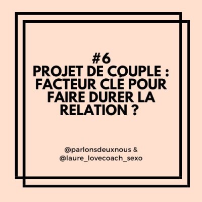 Le projet de couple : facteur clé de succès d’une relation qui dure ? cover
