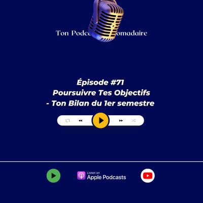 #71  Poursuivre Tes Rêves - Bilan du 1er semestre cover