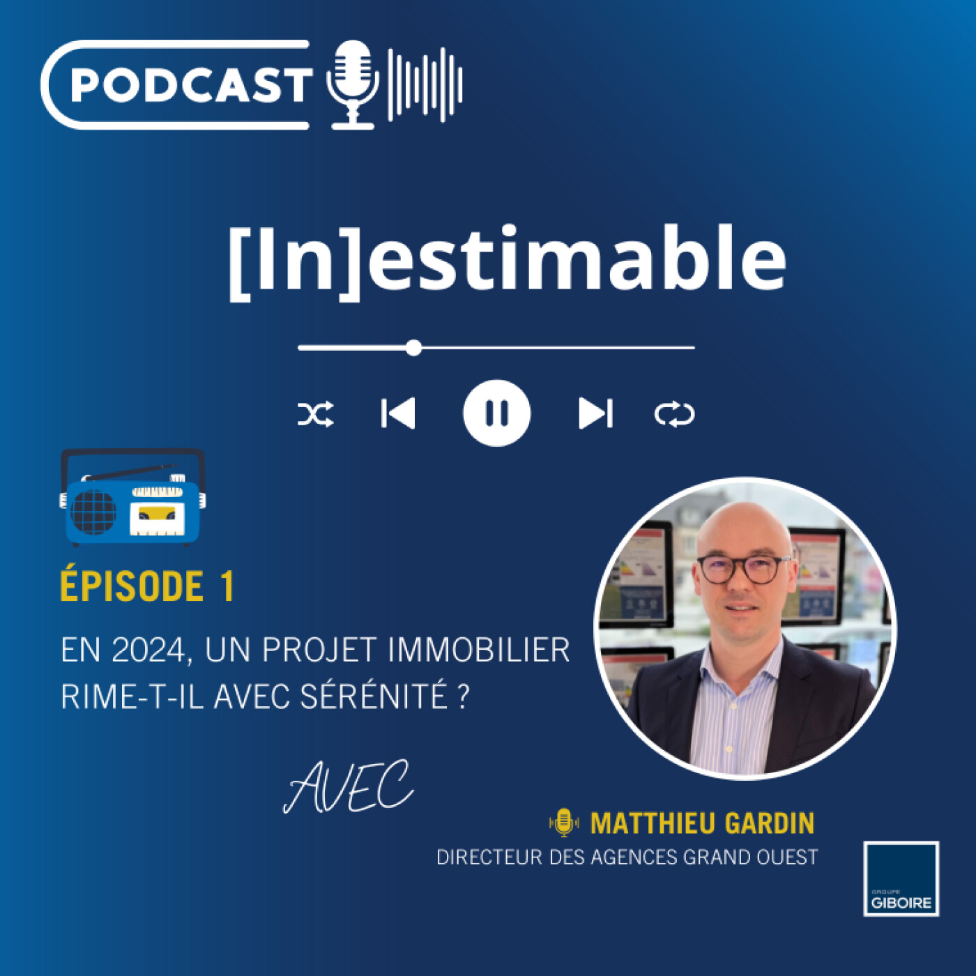 [In]estimable, le Podcast du Groupe Giboire
