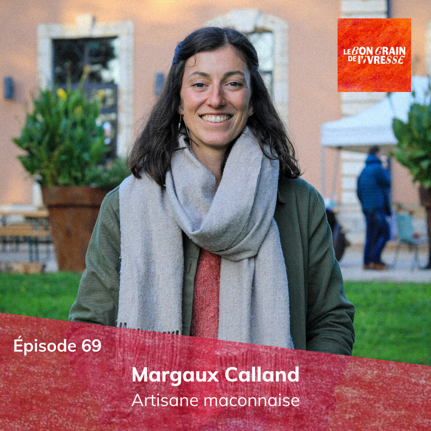 Épisode 69 : Margaux Calland, artisane maconnaise