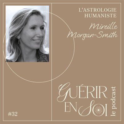 GUERIR EN SOI #32eme Mireille MORGAN-SMITH - L'astrologie humaniste cover