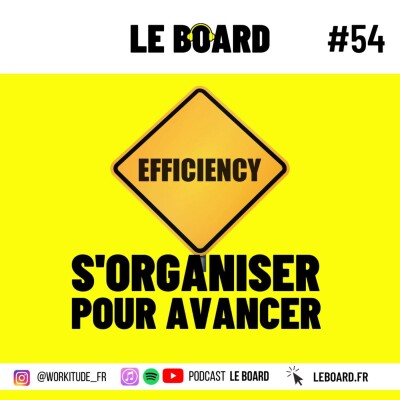 ⏰ #54 Comment s'organiser pour avancer? cover