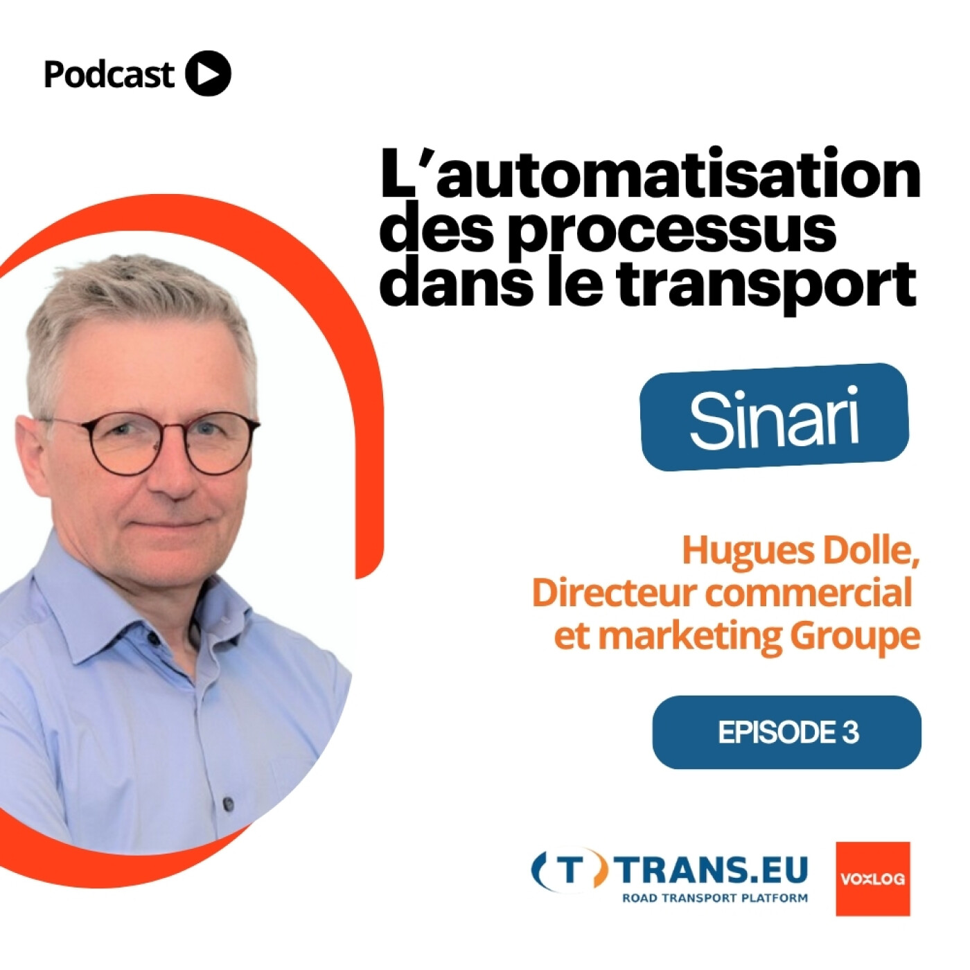 L’automatisation des processus dans le transport - EP3 - Sinari