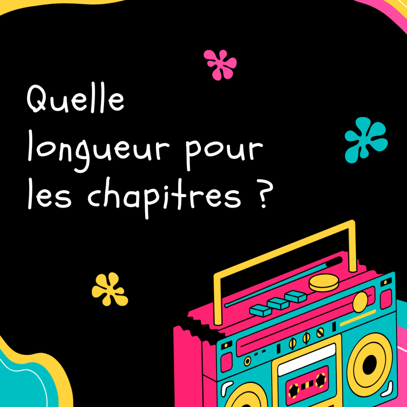 Récit de vie. Existe-t-il une  longueur de chapitre idéale ? episode artwork