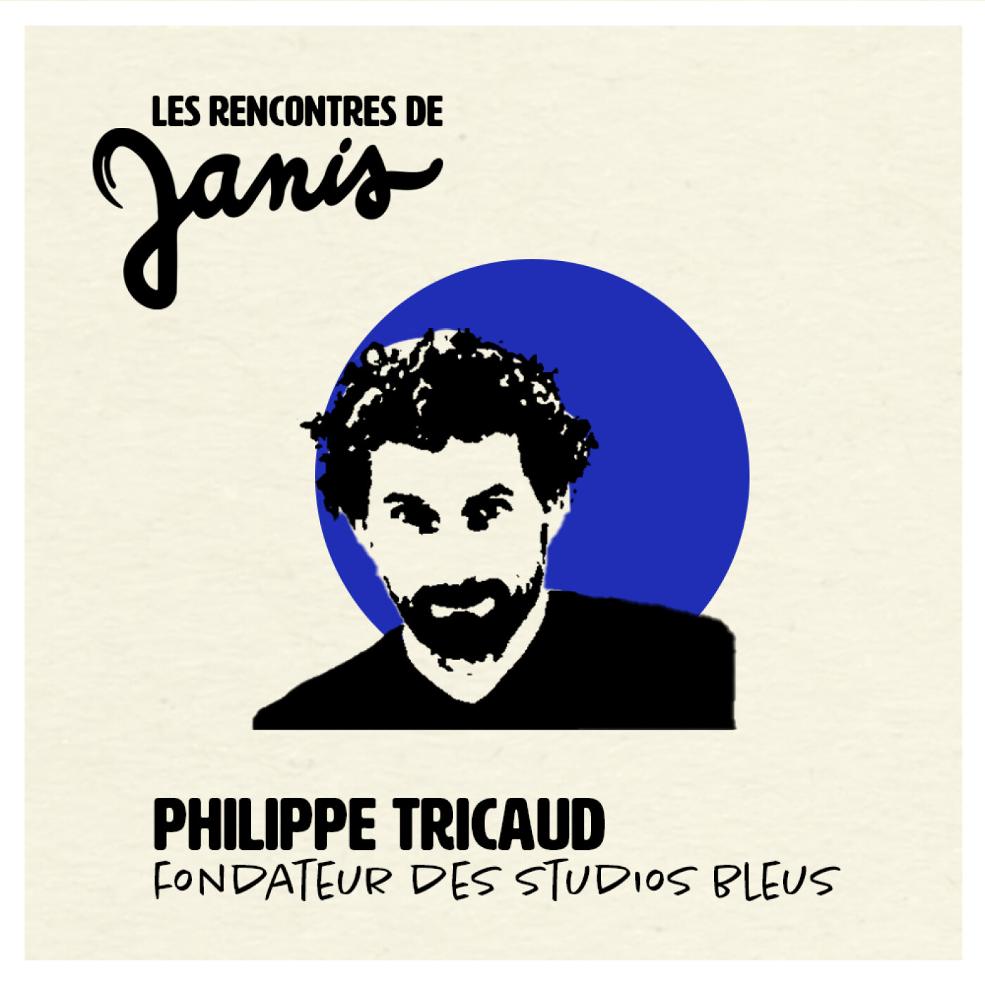 #7 Philippe Tricaud | Fondateur des Studios Bleus