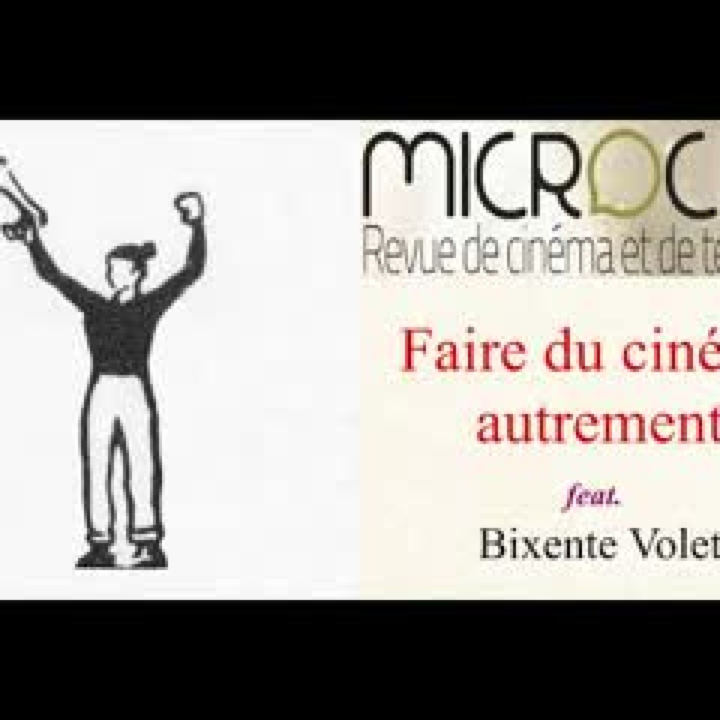 Faire du cinéma autrement feat. Bixente Volet Faire du cinéma autrement feat. Bixente Volet