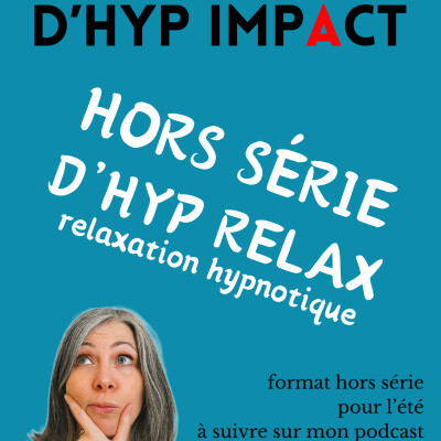 D'HYP IMPACT hors série : relaxation hypnotique au coeur d'une forêt fantastique cover