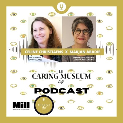 #09 CARING MUSEUM CAFÉ avec Céline Christiaens et Marjan Abadie – Musée MILL cover