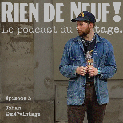 Episode 03 : Johan aka @m47vintage cover