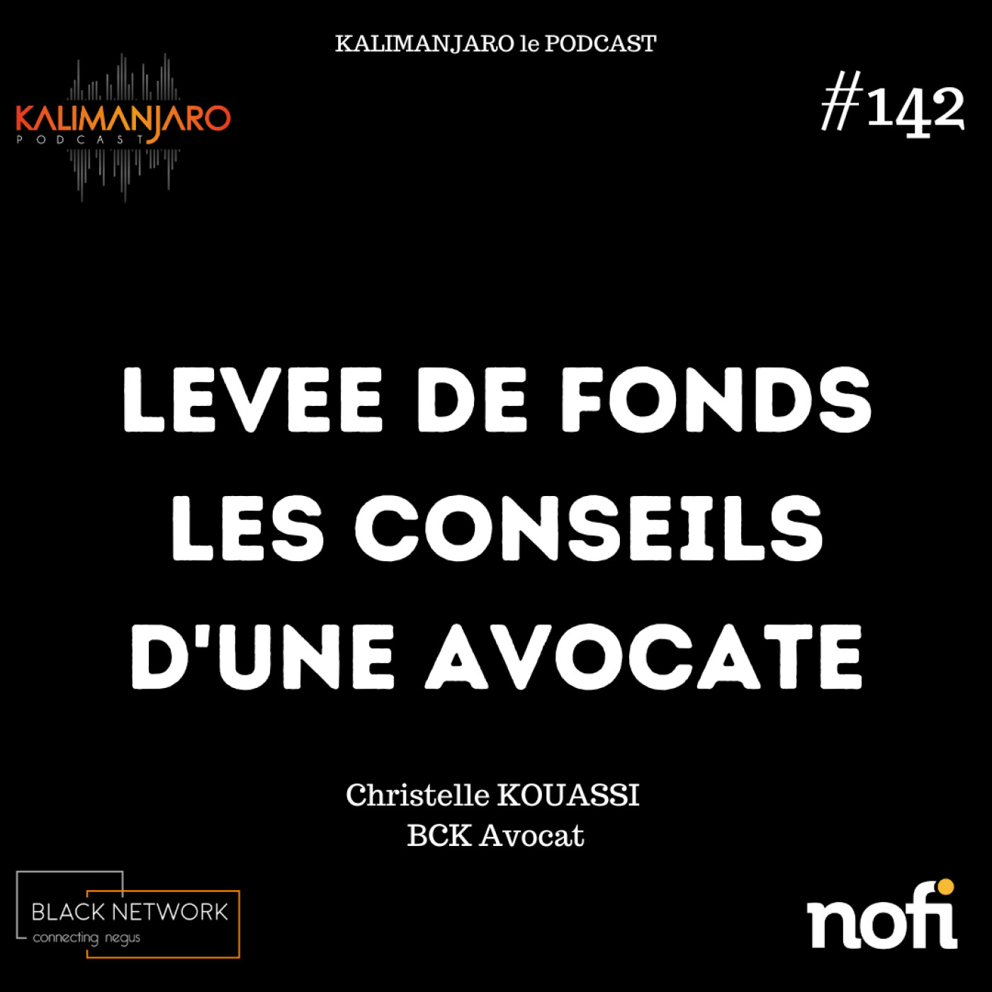 #142 Levée de fonds: Les conseils d'une avocate avec Maître Christelle Kouassi episode artwork