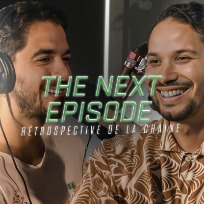 The Next Episode : Rétrospective de la chaîne Partie 1 cover