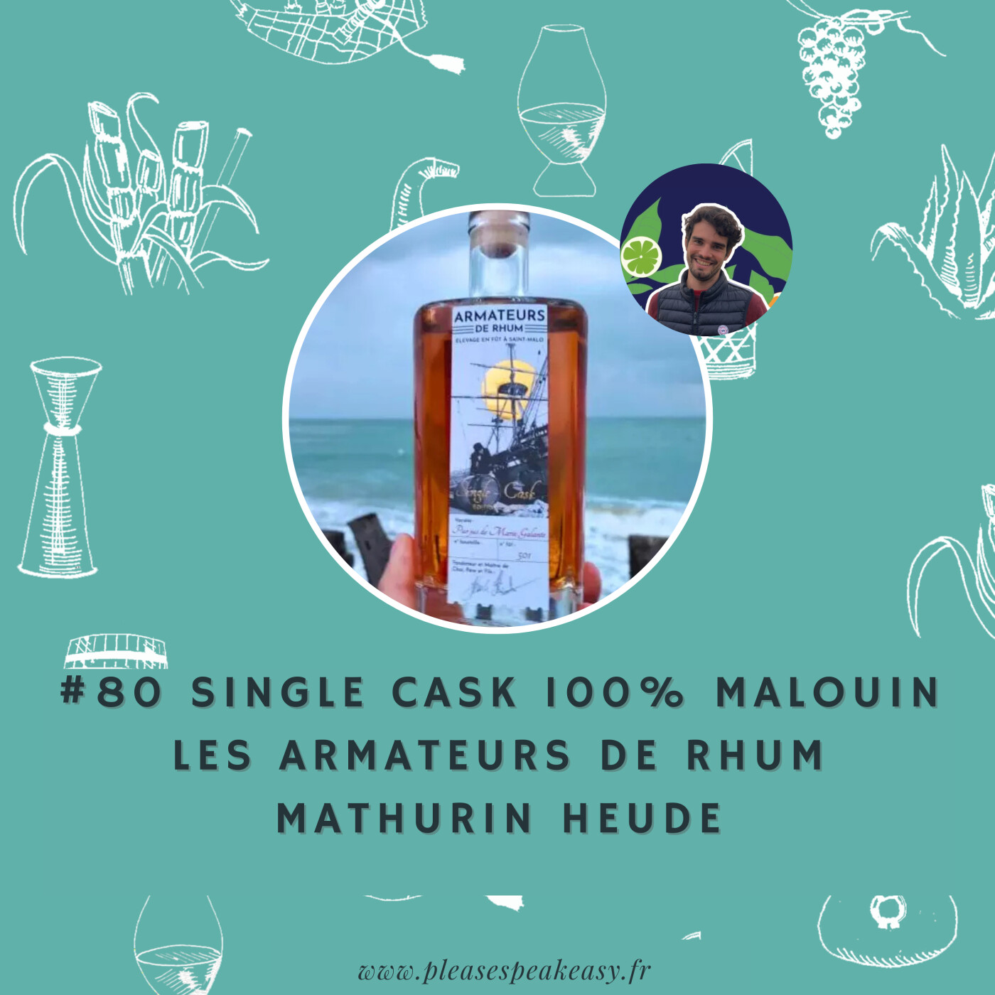 #80 Portrait chinois d'un spiritueux - Single Cask 100% malouin des Armateurs de Rhum, avec Mathurin Heude episode artwork