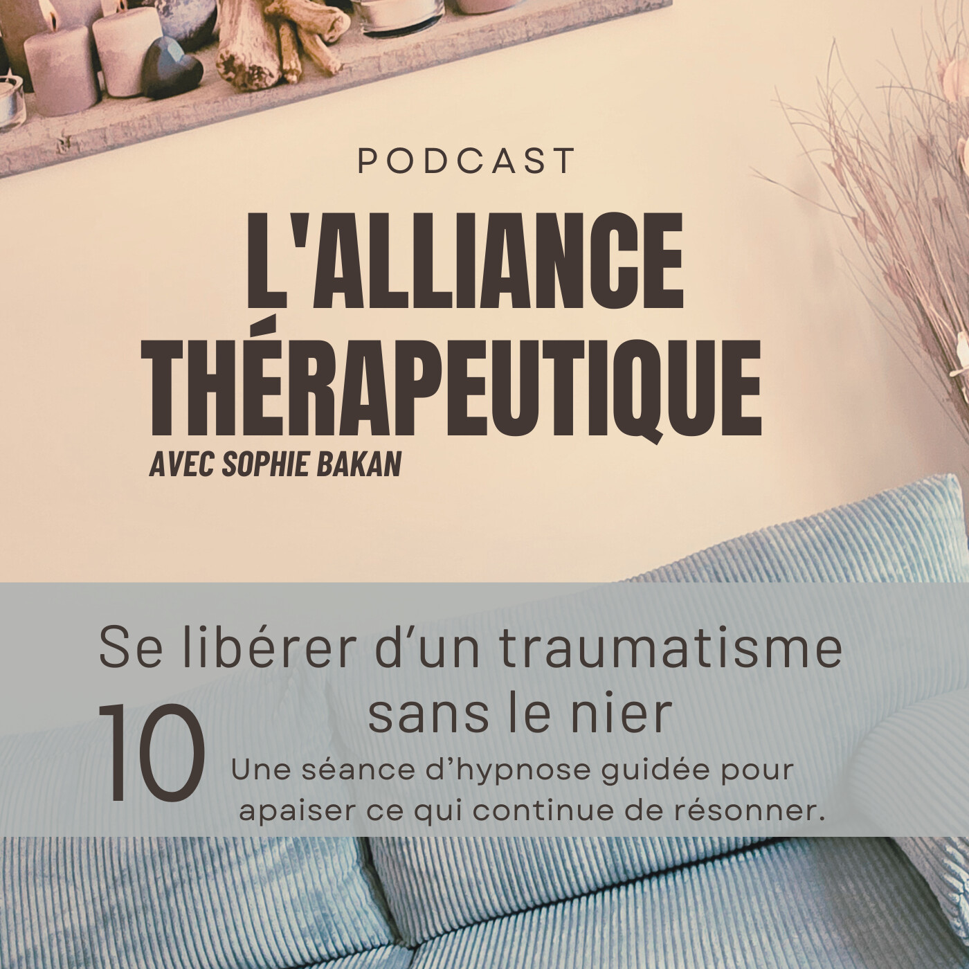 Hypnose thérapeutique : se libérer d’un traumatisme sans le nier E10 episode artwork