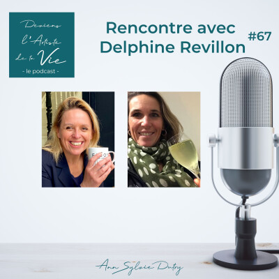 E67 : COMMENT RÉUSSIR SON CHANGEMENT DE VIE ? Rencontre avec Delphine Revillon cover