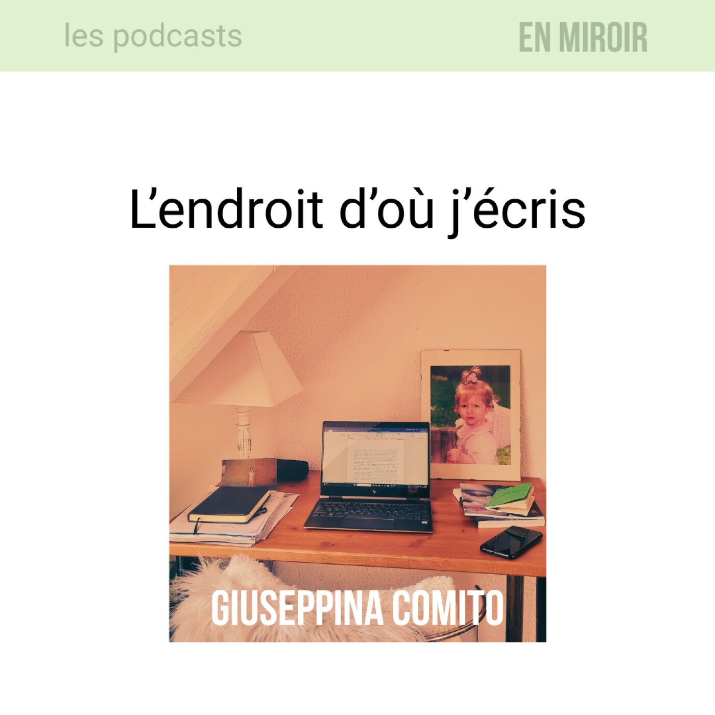 Giuseppina Comito, l'endroit d'où j'écris