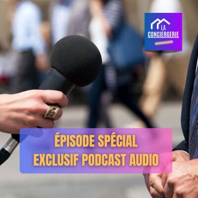 Épisode spécial : Qu’est-ce qui te plaît le plus dans ton activité de conciergerie ? cover