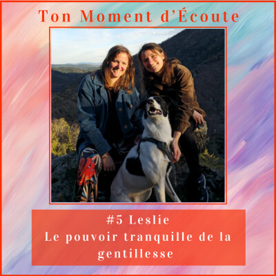 #5 Le pouvoir tranquille de la gentillesse - Leslie cover