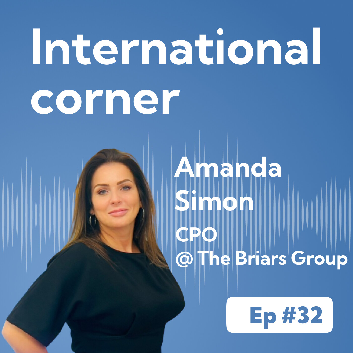 Ep #32 - How To Hire In Multiple Markets And Grow An International Corporate Culture episode artwork
