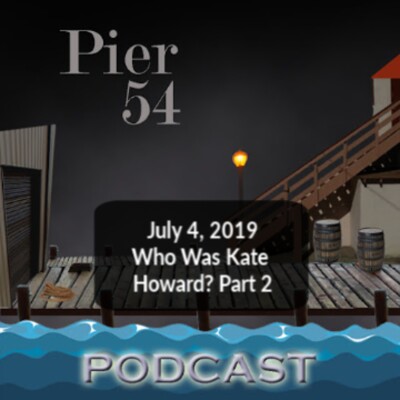 Who Was Kate Howard? Part 2  7/4/19 cover