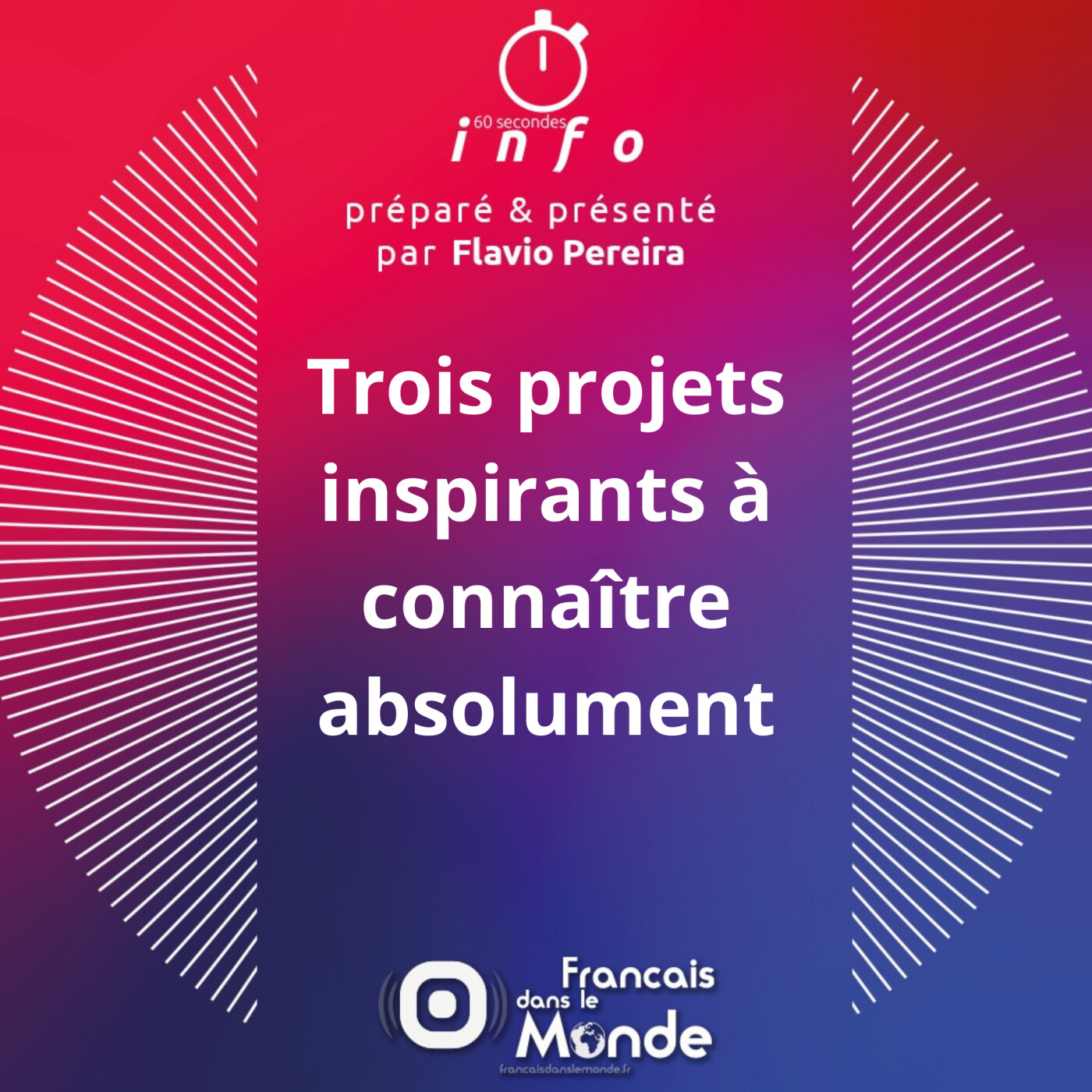Trois projets inspirants à connaître absolument