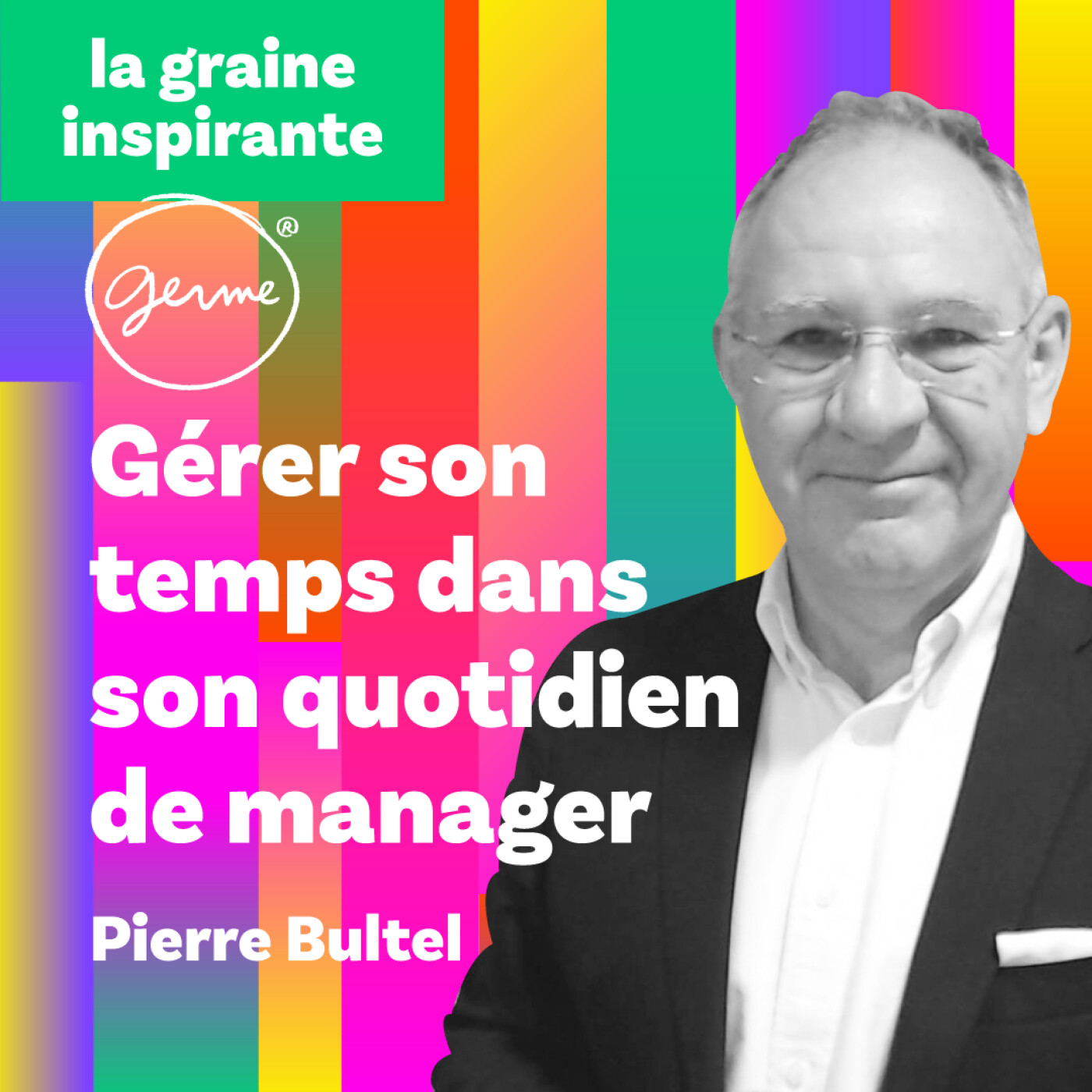 Gérer son temps dans son quotidien de manager - Pierre Bultel episode artwork