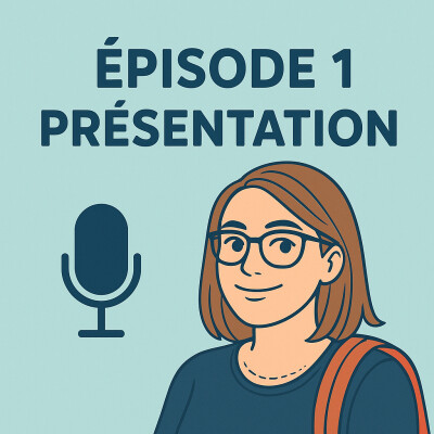Episode 1 - Présentation cover