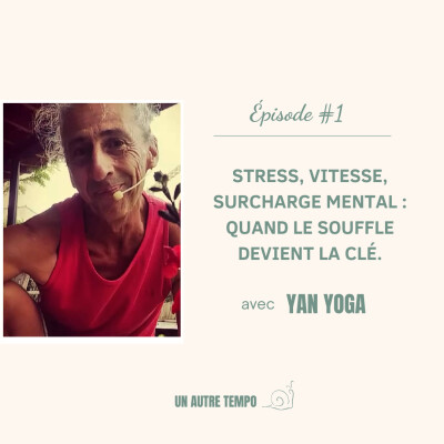 Stress, vitesse, surcharge mentale : quand le souffle devient la clé — avec Yan Yoga cover