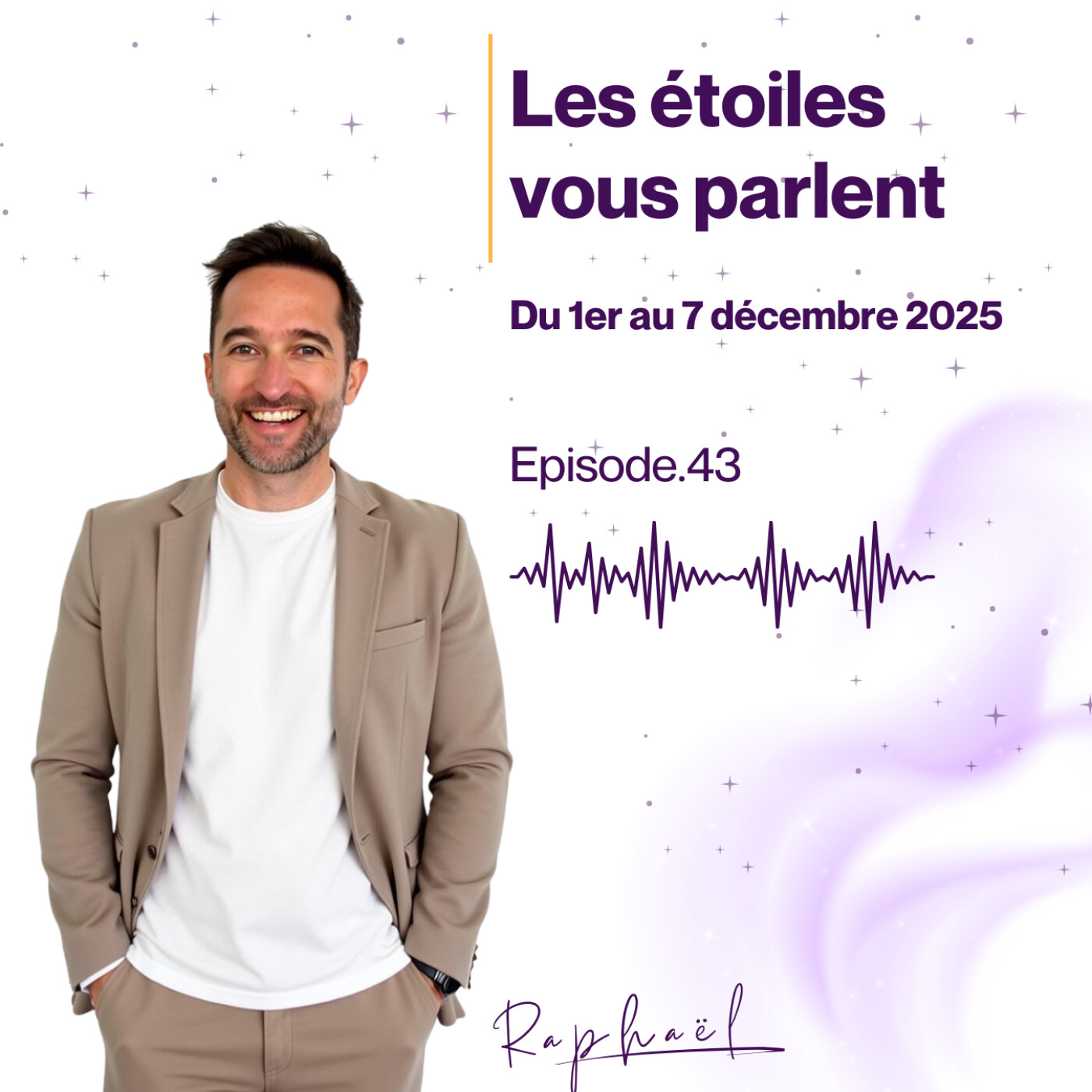 Les étoiles vous parlent - Episode 43 - Du 1er au 7 Décembre 2025 Les étoiles vous parlent - Episode 43 - Du 1er au 7 Décembre 2025