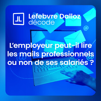 L’employeur peut-il lire les mails professionnels ou non de ses salariés ? cover