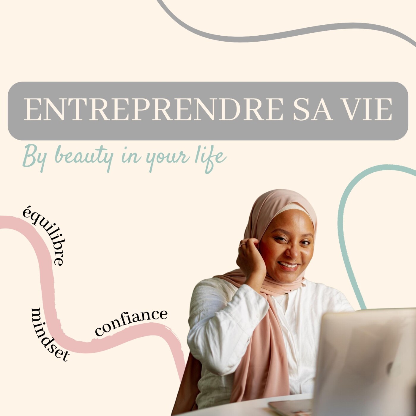 Entreprendre sa vie by Beauty in your Life