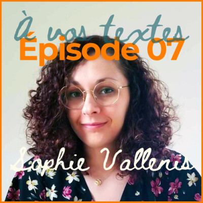 S01E07 Sophie Vallenis - L'écriture comme terrain de jeu cover
