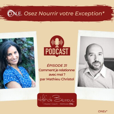 #31 - Mathieu Christol - " Comment je relationne avec moi ? " cover