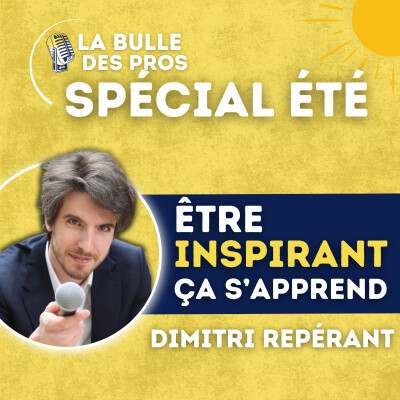 Être inspirant, ça s'apprend - avec Dimitri Repérant | LBP cover