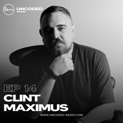 EP14 — Uncoded Radio presents Switch Code — Clint Maximus [Tech House] cover