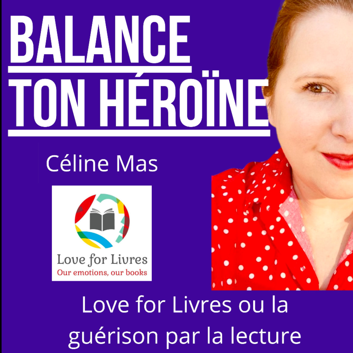 #11 LOVE for LIVRES📚 ou la GUERISON par les LIVRES by Céline Mas [Extrait] episode artwork