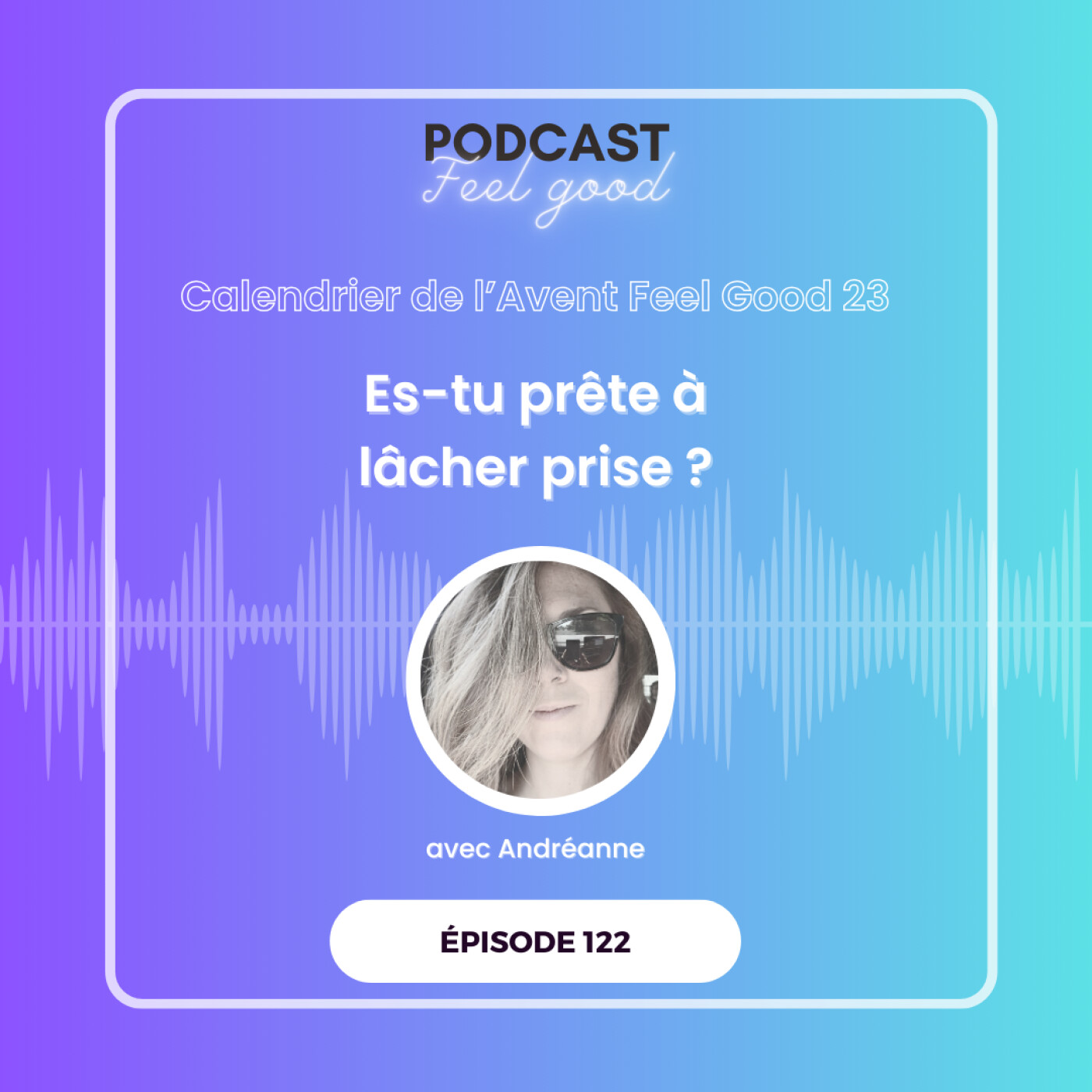 Le Podcast Feel Good