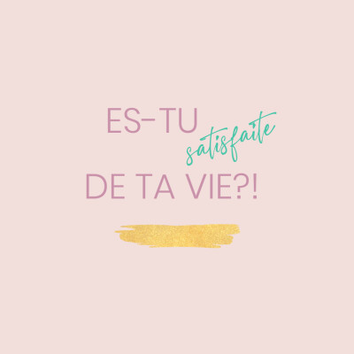 Es-tu satisfaite de ta vie ?! cover