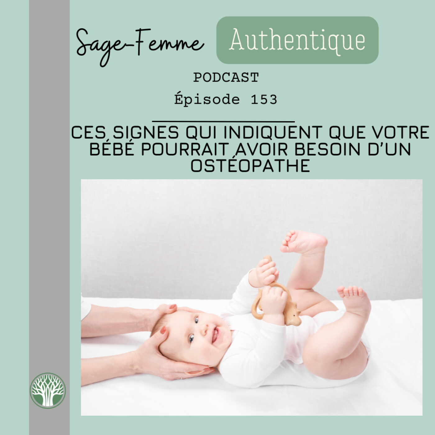 Ces signes qui indiquent que votre bébé pourrait avoir besoin d’un ostéopathe EP153
