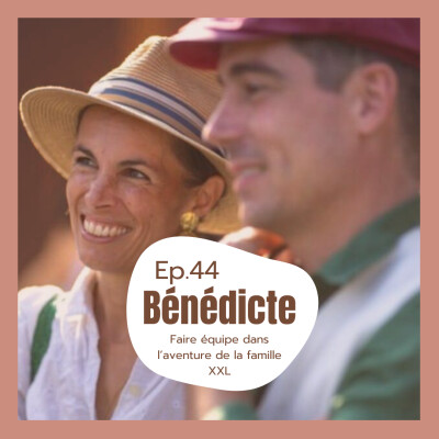#44-Bénédicte, faire équipe dans l'aventure de la famille XXL cover