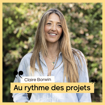 Connectée à son corps : Claire Borwin -  "Au rythme des projets"🎙️🌻 cover