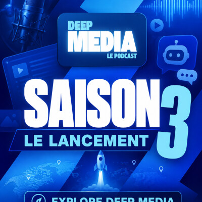 🎧 Saison 3 de Deep Media : et si vous pouviez interroger 150 épisodes de Deep Media ? cover