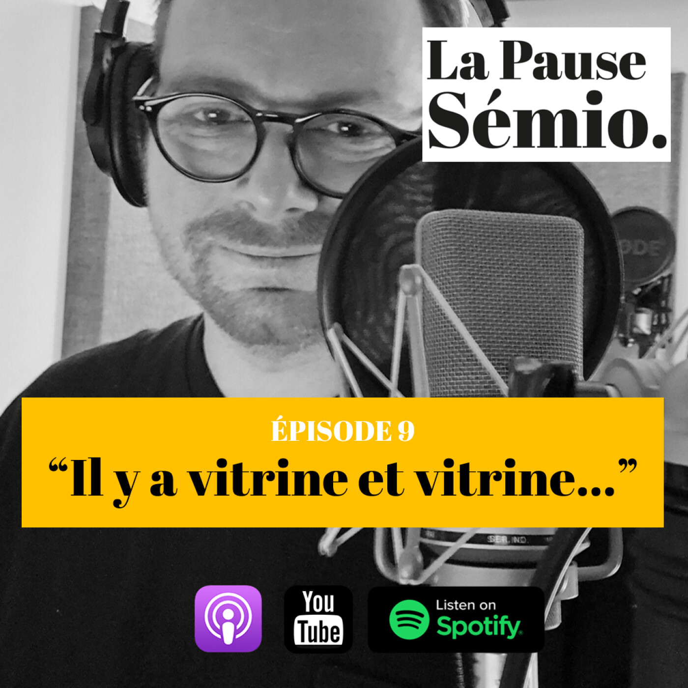 Episode 9 | « Il y a vitrines et vitrines… »