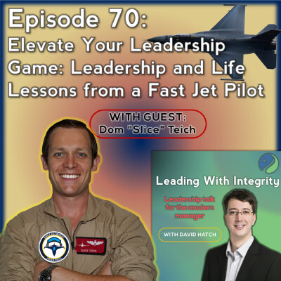 Ep.70: Elevate Your Leadership Game: Leadership and Life Lessons from a Fast Jet Pilot, with Dominic "Slice" Teich cover