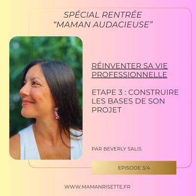 3/4 "Rentrée pour mamans audacieuses souhaitant réinventer leur vie pro" : Construire son projet professionnel cover